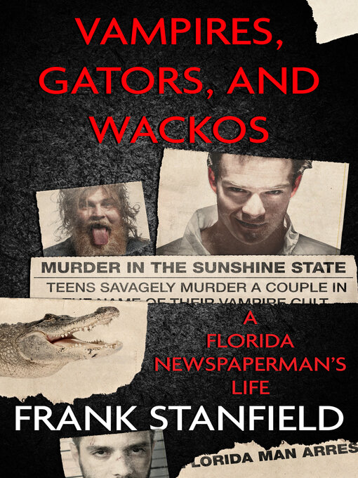 Title details for Vampires, Gators, and Wackos by Fran Stanfield - Available